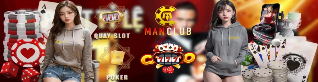 Manclub - Sân chơi cá cược game bài đổi thưởng hàng đầu