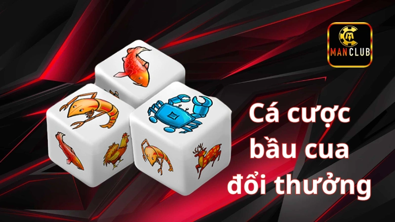 Cá cược bầu cua đổi thưởng có gì hấp dẫn