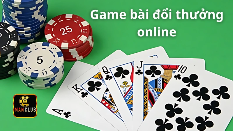 Game bài đổi thưởng online Manclub: Lý do bạn nên tham gia cá cược