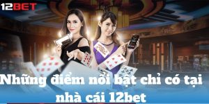 diem noi bat tai nha cai 12bet 1