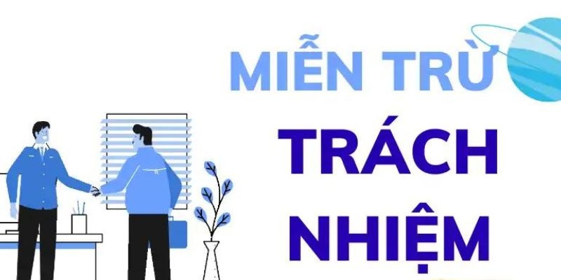 miễn trừ trách nhiệm