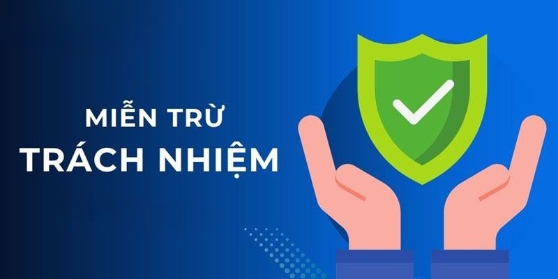 Hiểu thế nào là miễn trừ trách nhiệm 