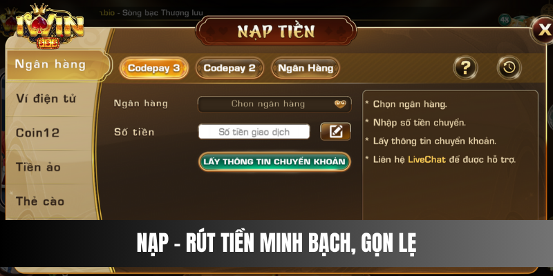 Nạp - rút tiền minh bạch, gọn lẹ